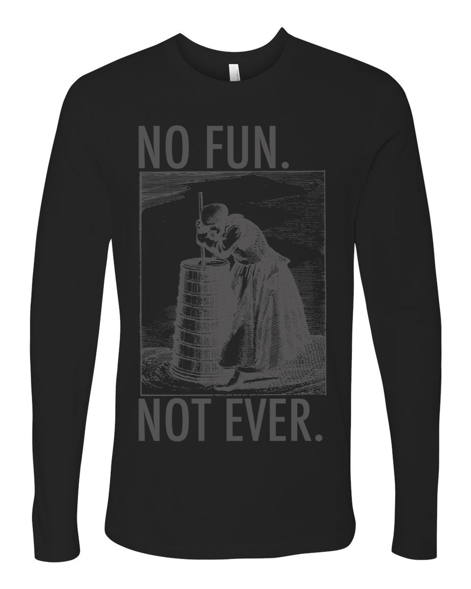 NO FUN NOT EVER T shirt Long Sleeve ENEMIES LIST HOME RECORDINGS no-fun-not-ever-t-shirt-long-sleeve-enemies-list-home-recordings